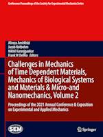 Challenges in Mechanics of Time Dependent Materials, Mechanics of Biological Systems and Materials & Micro-and Nanomechanics, Volume 2