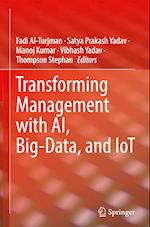 Transforming Management with AI, Big-Data, and IoT 