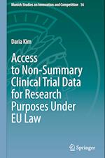 Access to Non-Summary Clinical Trial Data for Research Purposes Under EU Law