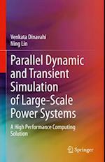 Parallel Dynamic and Transient Simulation of Large-Scale Power Systems