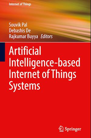 Artificial Intelligence-Based Internet of Things Systems