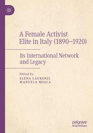 A Female Activist Elite in Italy (1890–1920)