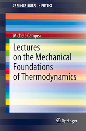 Lectures on the Mechanical Foundations of Thermodynamics