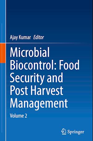 Microbial Biocontrol: Food Security and Post Harvest Management