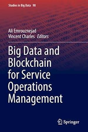 Big Data and Blockchain for Service Operations Management