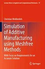 Simulation of Additive Manufacturing using Meshfree Methods