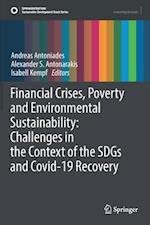 Financial Crises, Poverty and Environmental Sustainability: Challenges in the Context of the SDGs and Covid-19 Recovery 