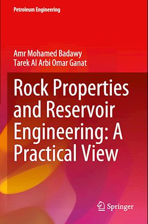 Rock Properties and Reservoir Engineering: A Practical View