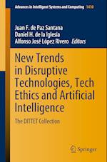 New Trends in Disruptive Technologies, Tech Ethics and Artificial Intelligence