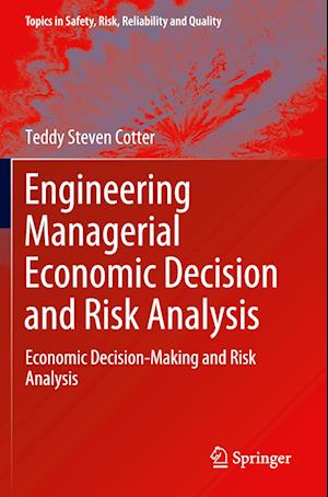 Engineering Managerial Economic Decision and Risk Analysis