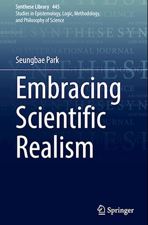 Embracing Scientific Realism