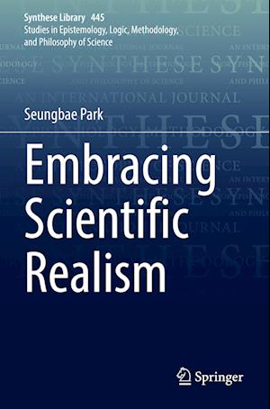 Embracing Scientific Realism