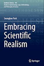 Embracing Scientific Realism