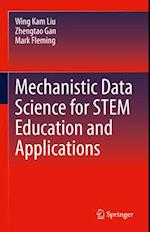 Mechanistic Data Science for STEM Education and Applications