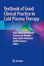 Textbook of Good Clinical Practice in Cold Plasma Therapy