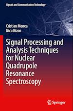 Signal Processing and Analysis Techniques for Nuclear Quadrupole Resonance Spectroscopy