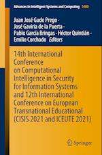 14th International Conference on Computational Intelligence in Security for Information Systems and 12th International Conference on European Transnational Educational (CISIS 2021 and ICEUTE 2021)