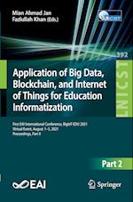 Application of Big Data, Blockchain, and Internet of Things for Education Informatization