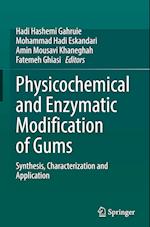 Physicochemical and Enzymatic Modification of Gums