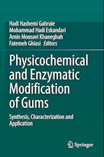 Physicochemical and Enzymatic Modification of Gums