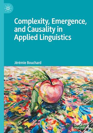 Complexity, Emergence, and Causality in Applied Linguistics