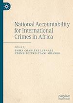 National Accountability for International Crimes in Africa 