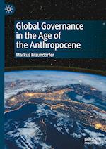 Global Governance in the Age of the Anthropocene 