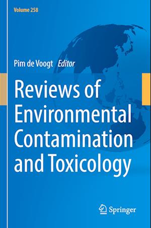 Reviews of Environmental Contamination and Toxicology Volume 258