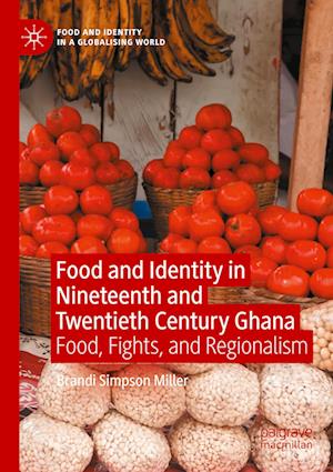 Food and Identity in Nineteenth and Twentieth Century Ghana