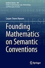 Founding Mathematics on Semantic Conventions