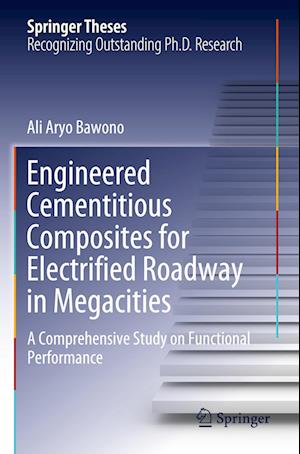 Engineered Cementitious Composites for Electrified Roadway in Megacities