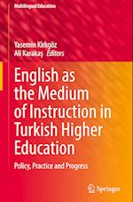 English as the Medium of Instruction in Turkish Higher Education