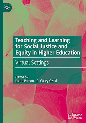 Teaching and Learning for Social Justice and Equity in Higher Education