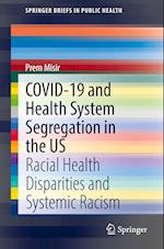 COVID-19 and Health System Segregation in the US