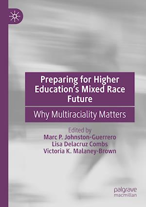 Preparing for Higher Education’s Mixed Race Future