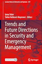Trends and Future Directions in Security and Emergency Management