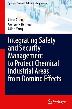 Integrating Safety and Security Management to Protect Chemical Industrial Areas from Domino Effects