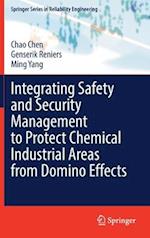 Integrating Safety and Security Management to Protect Chemical Industrial Areas from Domino Effects