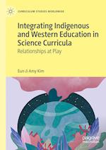 Integrating Indigenous and Western Education in Science Curricula