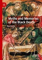 Myths and Memories of the Black Death