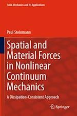 Spatial and Material Forces in Nonlinear Continuum Mechanics