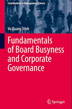 Fundamentals of Board Busyness and Corporate Governance