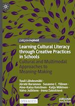 Learning Cultural Literacy through Creative Practices in Schools