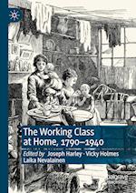 The Working Class at Home, 1790-1940