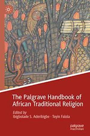 The Palgrave Handbook of African Traditional Religion