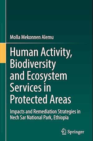 Human Activity, Biodiversity and Ecosystem Services in Protected Areas