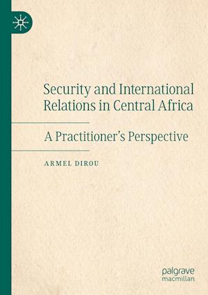 Security and International Relations in Central Africa