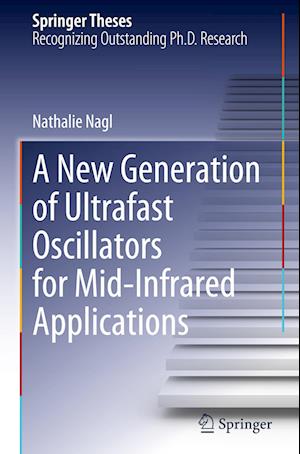 A New Generation of Ultrafast Oscillators for Mid-Infrared Applications