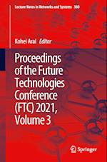 Proceedings of the Future Technologies Conference (FTC) 2021, Volume 3