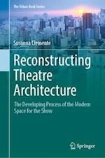 Reconstructing Theatre Architecture